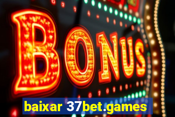 baixar 37bet.games